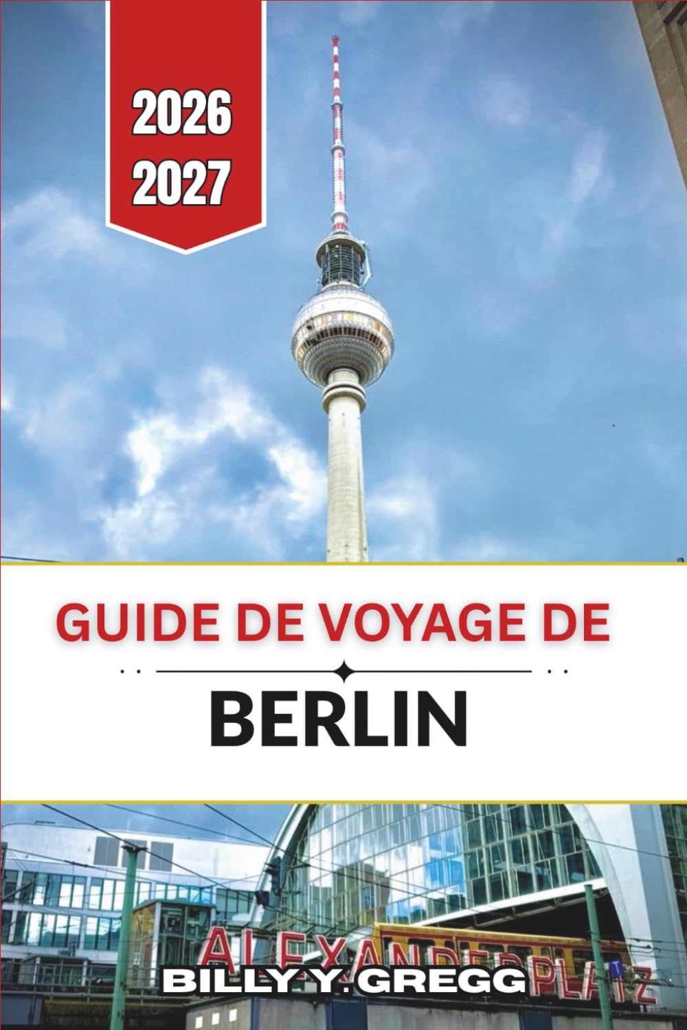 Guide de voyage de Berlin 2026–2027: Quartiers, histoire et itinéraires pratiques pour les nouveaux visiteurs et ceux qui reviennent
