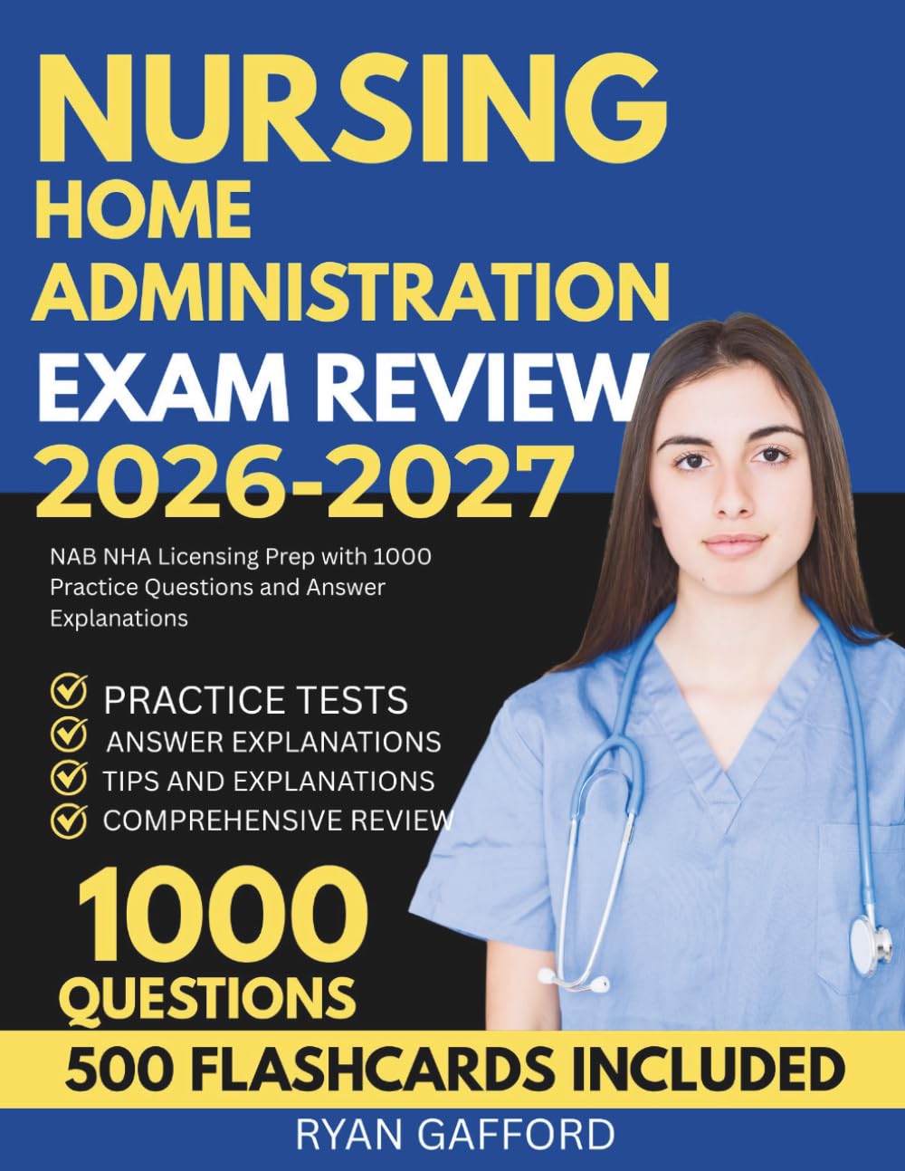 Nursing Home Administration Exam Review 2026-2027: NAB NHA Licensing Prep with 1000 Practice Questions and Answer Explanations
