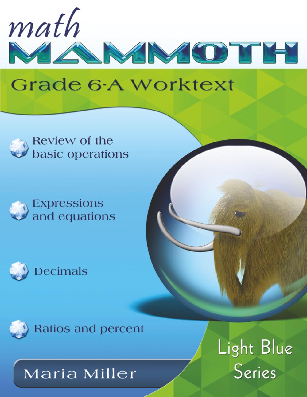 Math Mammoth Grade 6-A Worktext: 2022 edition (b&w)