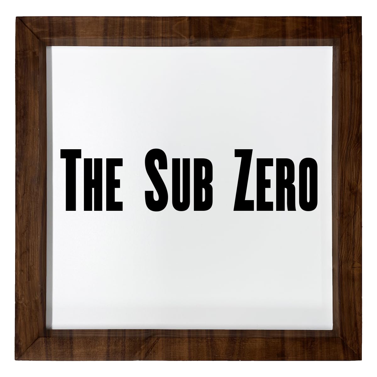 Los Drinkware Hermanos The Sub Zero - Funny Decor Sign Wall Art In Full Print With Wood Frame, 12X12