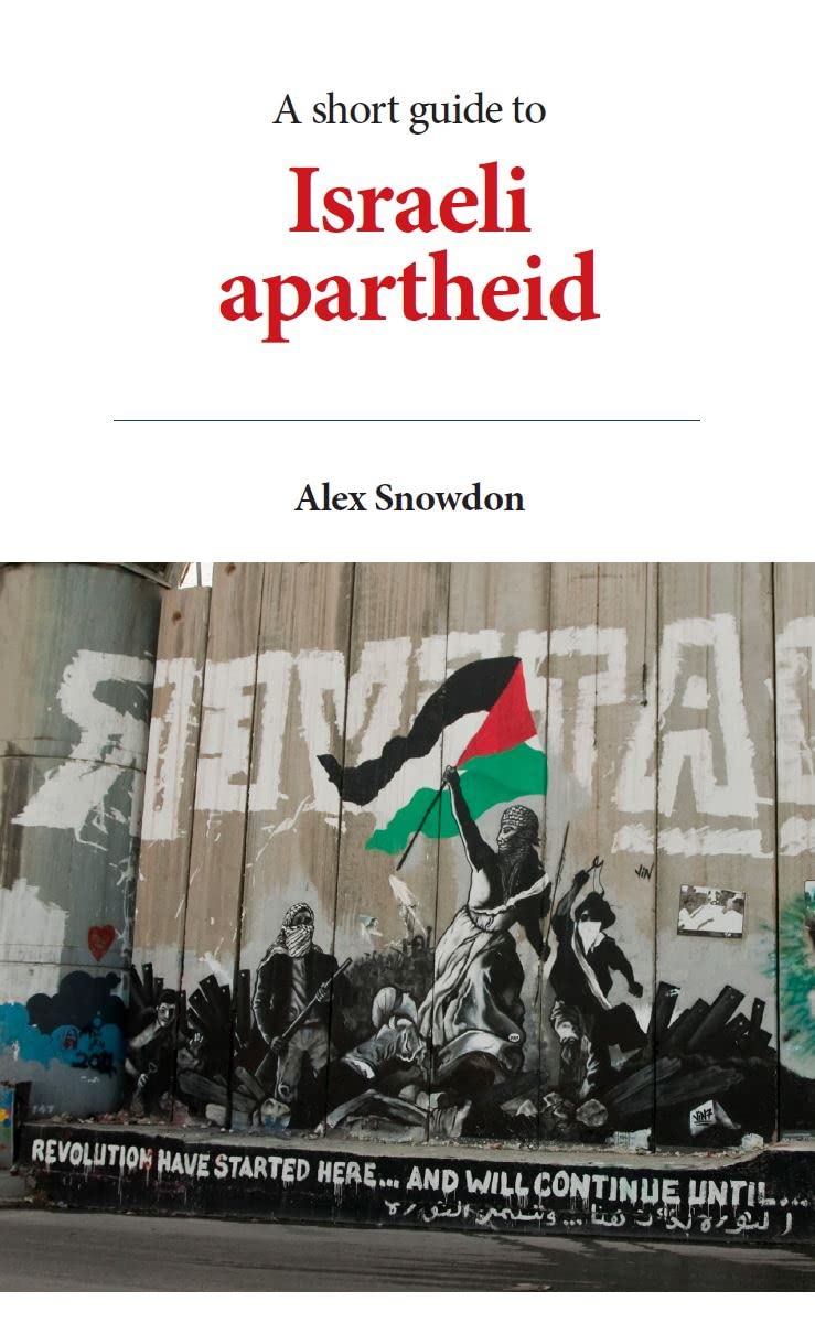 A Short Guide to Israeli Apartheid