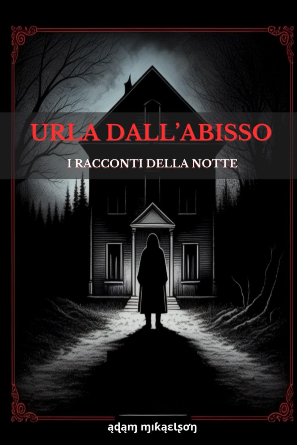 Urla Dall'Abisso: I Racconti Della Notte
