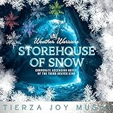Storehouse Of Snow Waltz (Weather Warriors, Corporate Ascension Notes of the Third Heaven Kind)