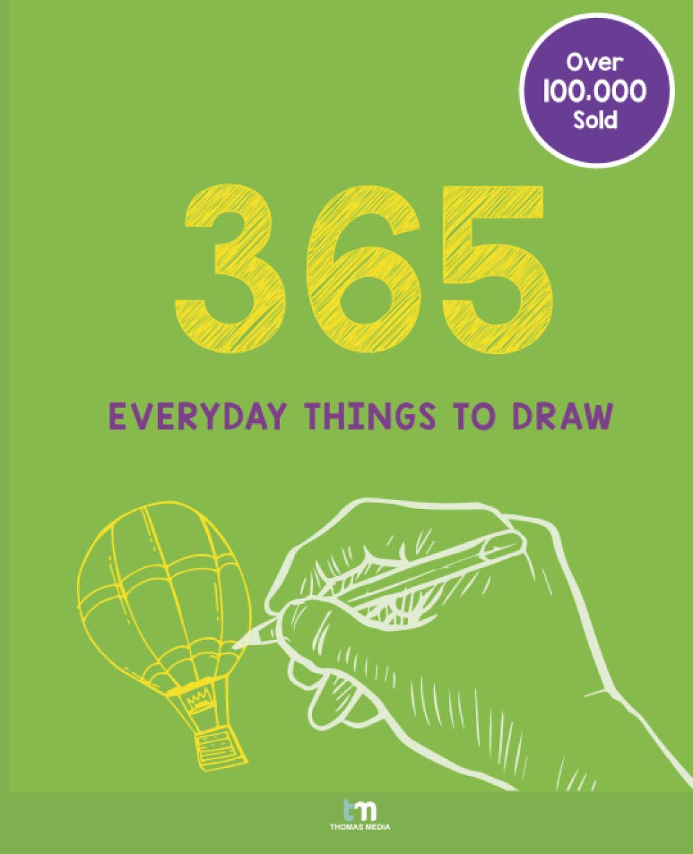 365 Everyday Things to Draw: Drawing Prompts Sketchbook (365 Creative)