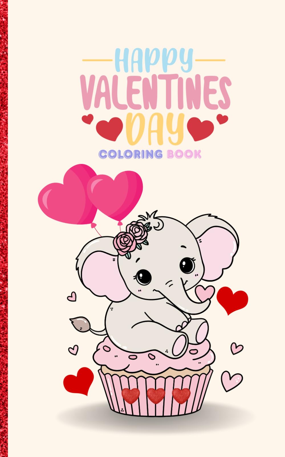 Valentine’s Day Coloring Book for Kids: Cute and Fun Valentine Coloring Pages with Cute Animals on Cupcakes for Boys and Girls Ages 4–8 | Paperback 5x8 inch|