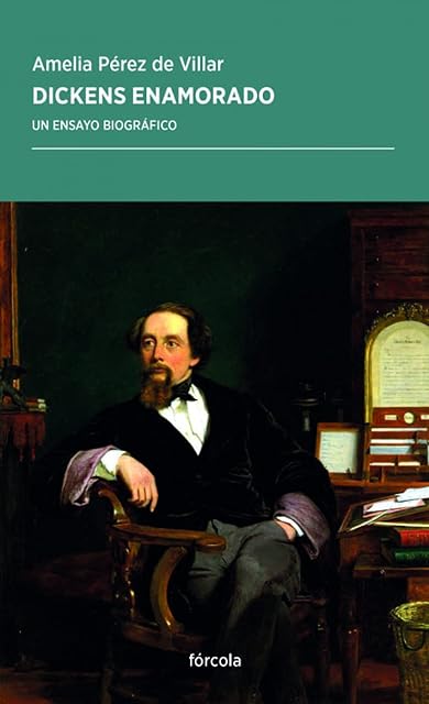 Portada de Dickens Enamorado. Un Estudio Biográfico