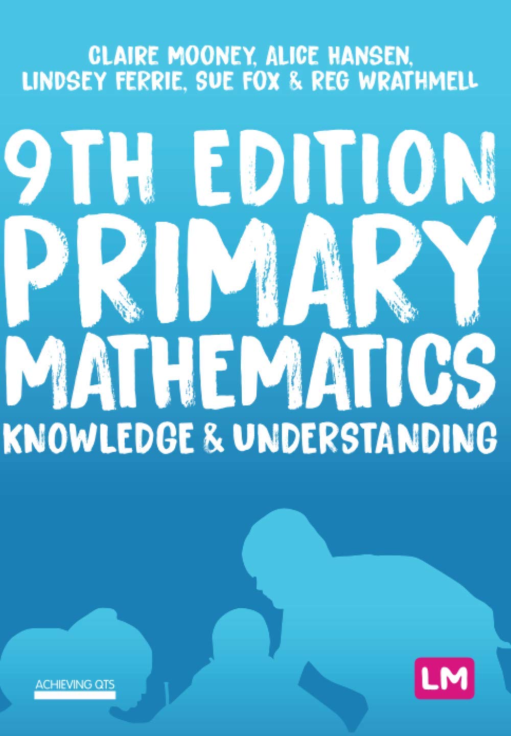 Learning Matters Primary Mathematics: Knowledge and Understanding