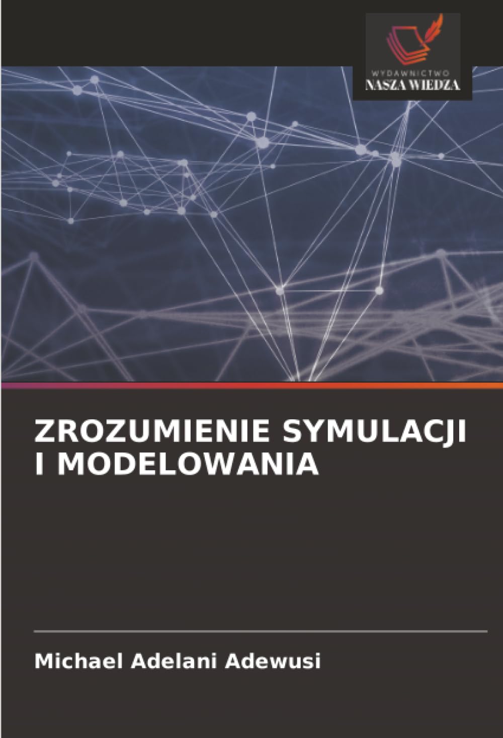 ZROZUMIENIE SYMULACJI I MODELOWANIA