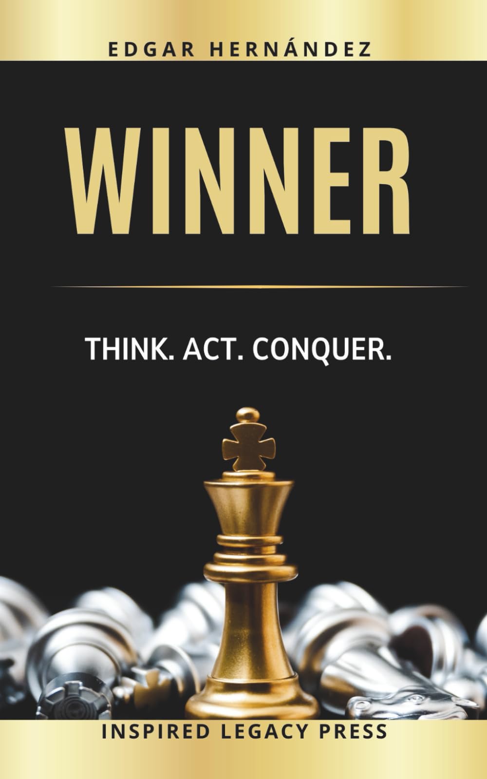 Winner: Think. Act. Conquer. (Inspired Wealth)