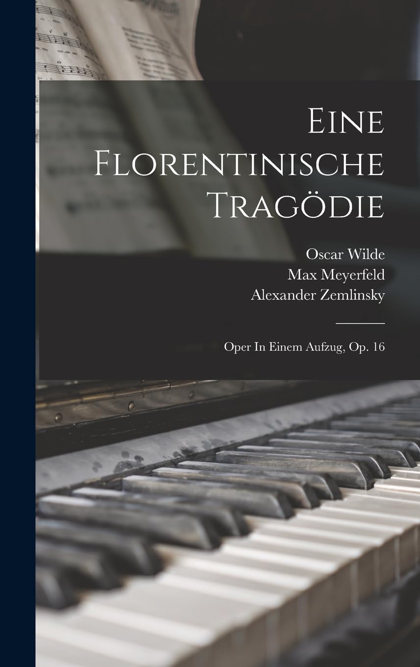 Eine Florentinische Tragödie op 16 livre opéra pour soirée culturelle