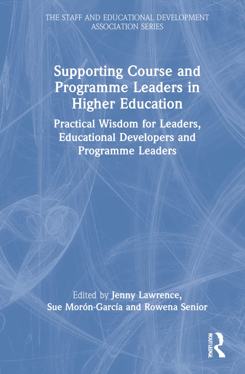 Supporting Course and Programme Leaders in Higher Education (SEDA Series)