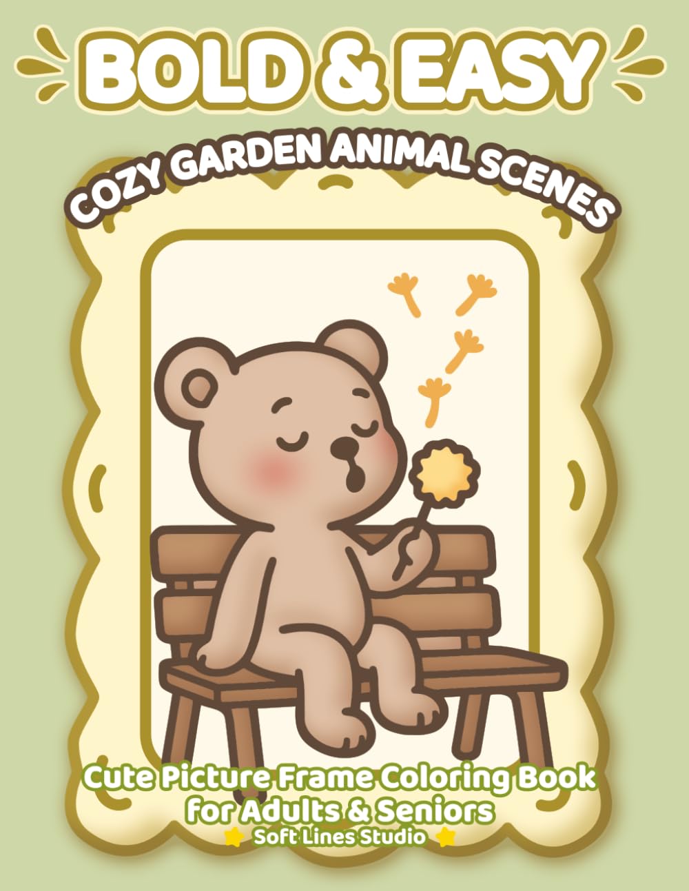 Cozy Garden Animal Scenes Coloring Book: Bold and Easy Coloring Book for Adults and Seniors with Cute Animals, Cozy Garden Scenes and Framed ... Relaxation (Bold & Easy Cozy Coloring Books)