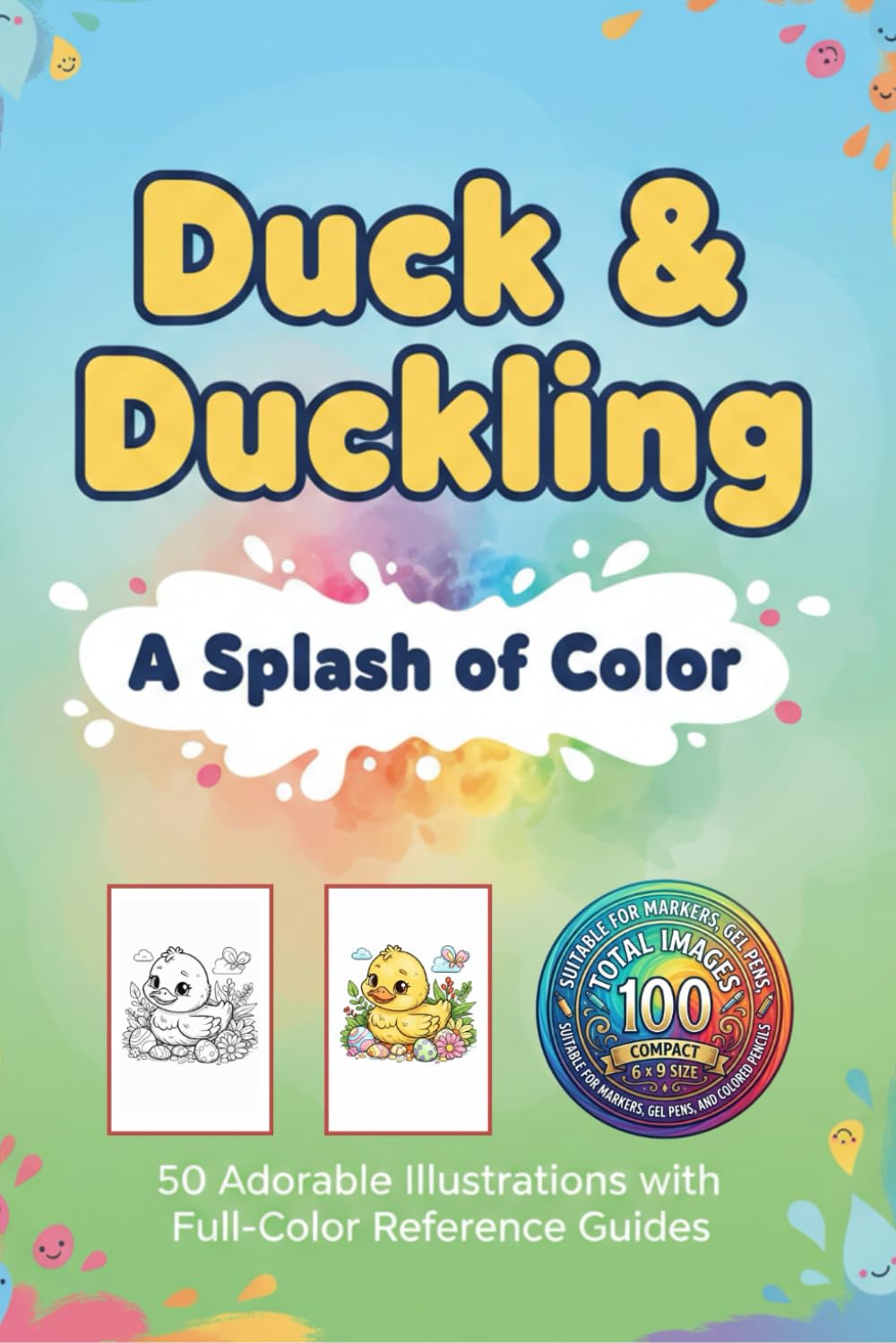 Duck & Duckling: A Splash of Color: A Unique Color-by-Example Adventure: 50 Adorable Duck Illustrations with Full-Color Reference Guides for Kids and Farm Animal Lovers