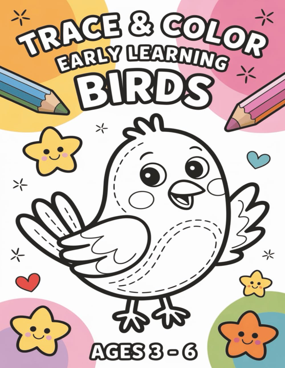 Trace and Color Early Learning Birds: A Beginner Drawing Workbook for Ages 3–6