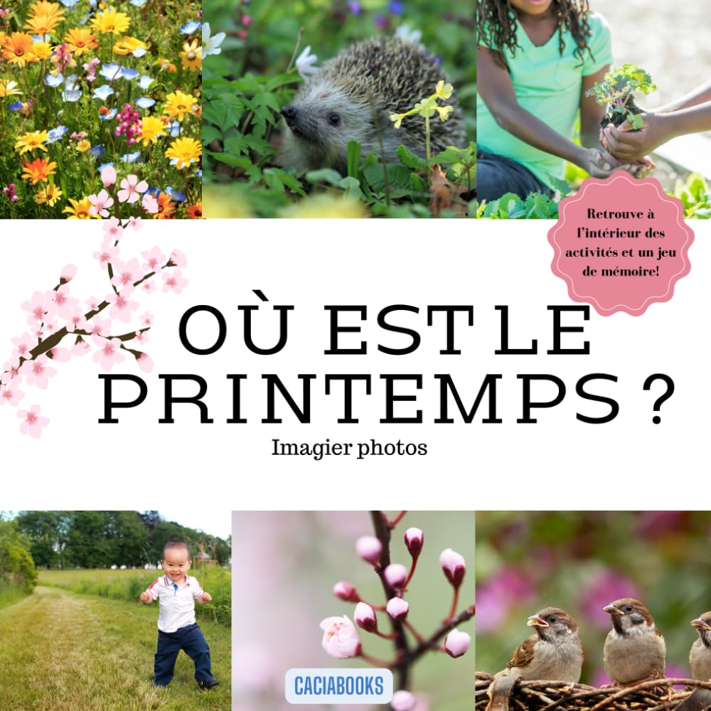 Où est le printemps?: Imagier photos (Imagier photos sur les saisons)