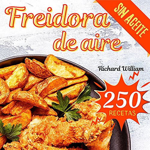 Libro de cocina de la freidora de aire: La guía definitiva para freír y asar: recetas fáciles, r