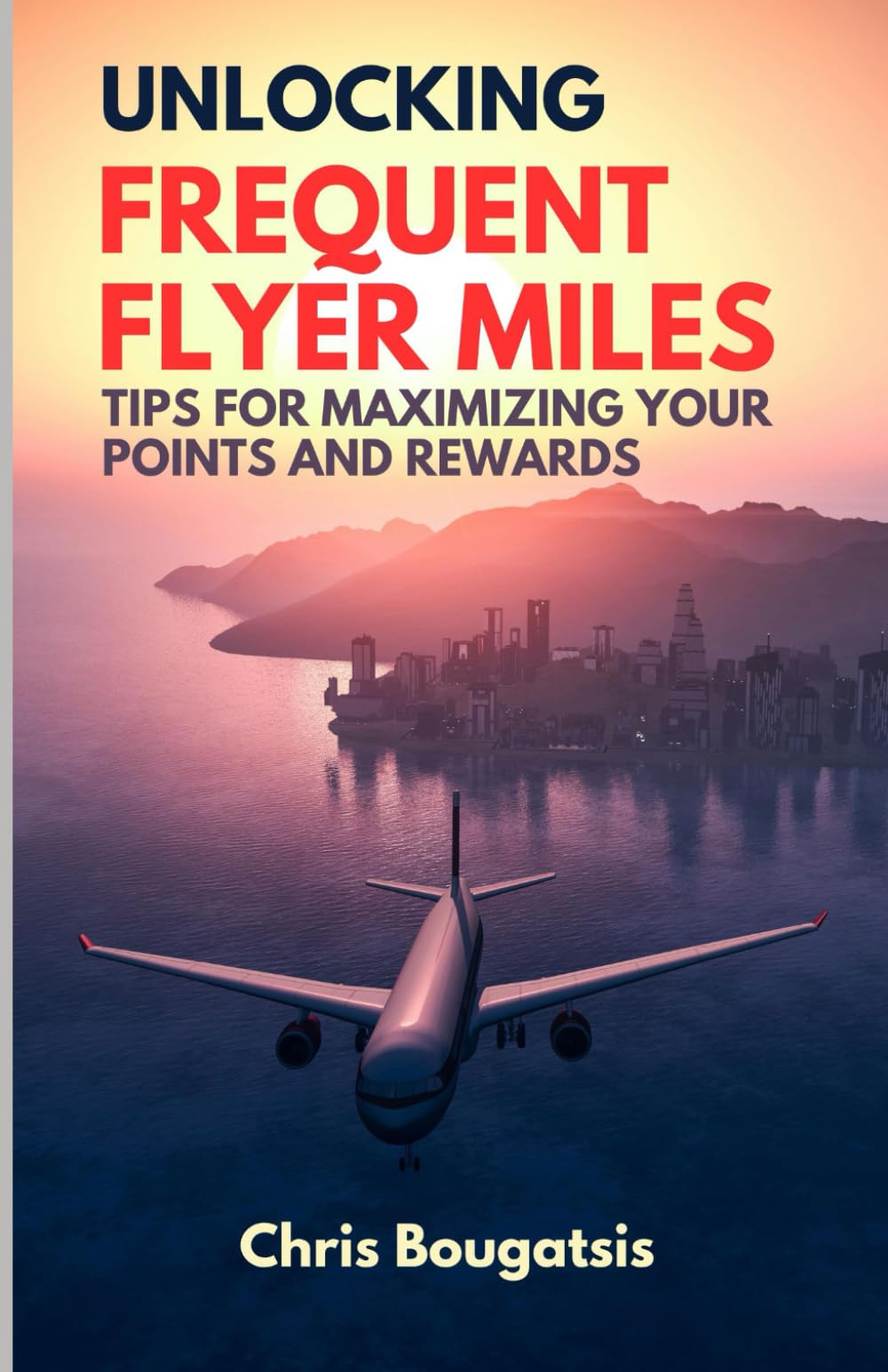 Unlocking Frequent Flyer Miles: Tips for Maximizing Your Points and Rewards