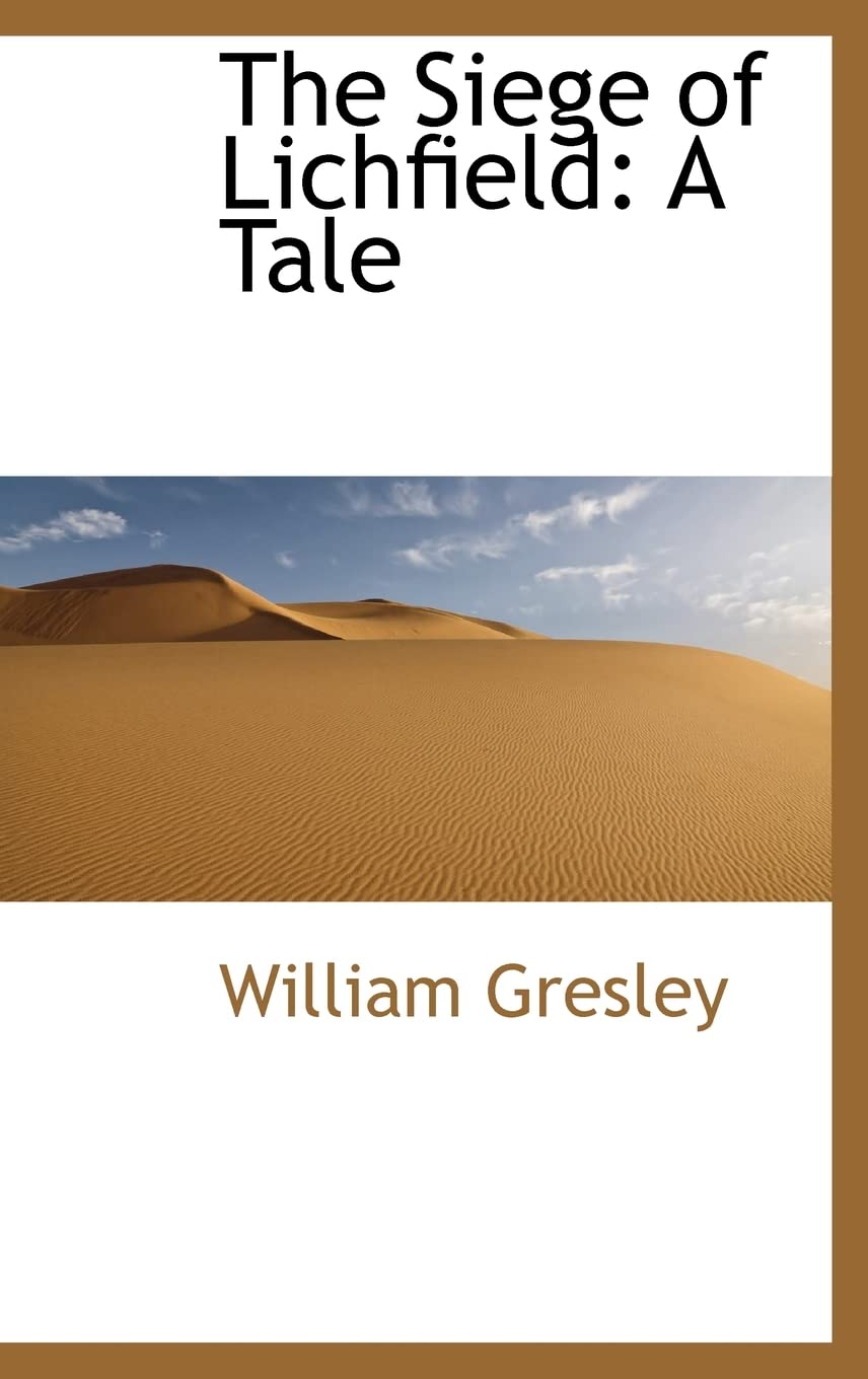 The Siege of Lichfield: A Tale