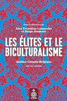 Les Élites et le biculturalisme (French Edition) 289448903X Book Cover