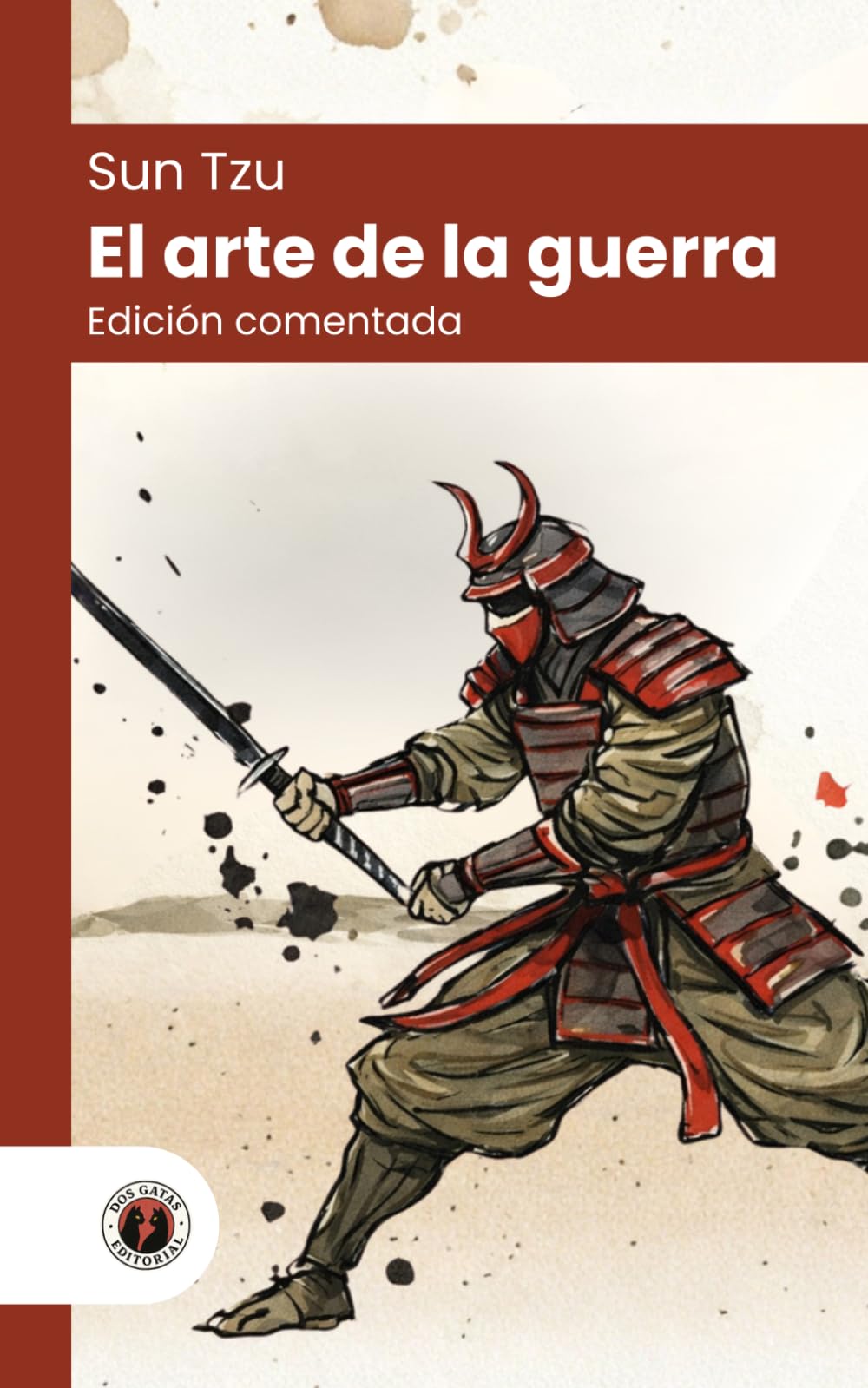 El arte de la guerra: Edición con prólogo, ilustrada y biografía del autor (Nueva traducción)