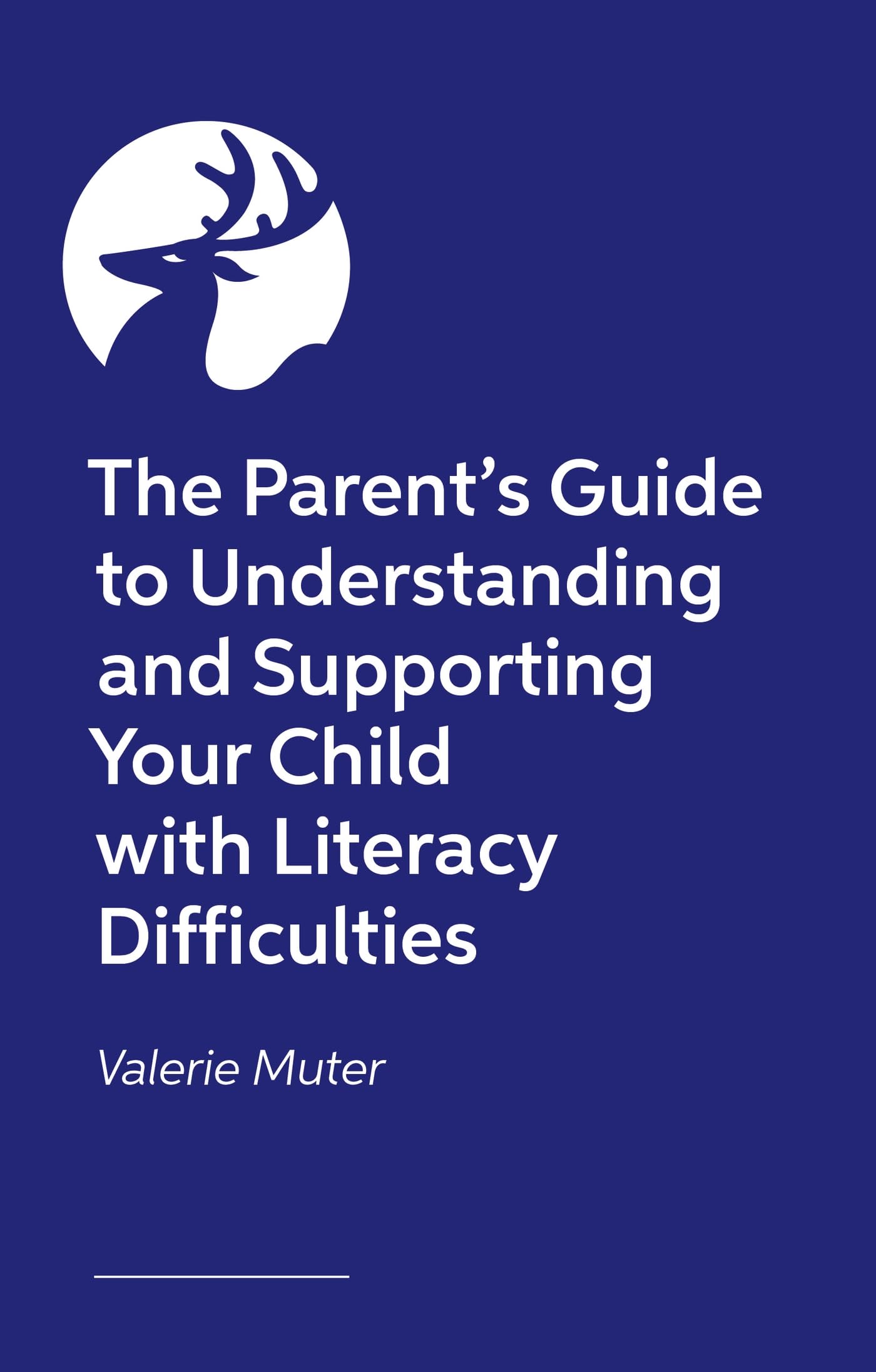 The Parent’s Guide to Understanding and Supporting Your Child with Literacy Difficulties