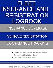 Fleet Insurance and Registration Logbook: Vehicle Insurance Policies, Registration Records, Permit Tracking, and Renewal Management for Fleet Vehicles