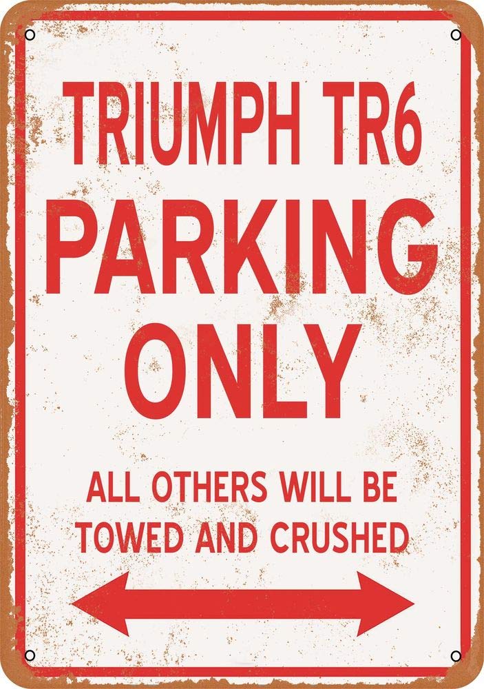 Yelacecca Triumph Tr6 Parking Only Vintage Look Metal Signs Vintage Metal Sign 8X12 Inches