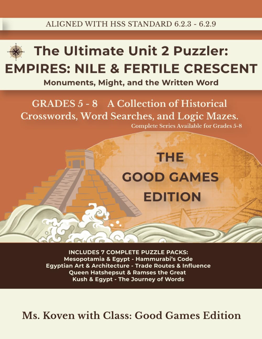 The Ultimate Unit 2 Puzzler: Empires: Nile & Fertile Crescent - Monuments, Might, and the Written Word: Rise of Civilization – 6th Grade Puzzle Workbook (Origins of Civilization)
