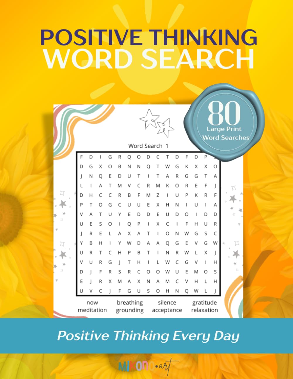 Positive Thinking Word Search: 80 Large Print Word Search Puzzles for Adults to Relax, Improve Focus, and Enjoy Mindful Moments