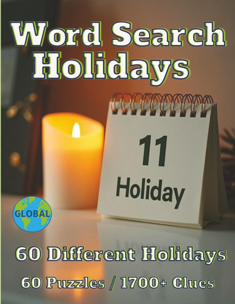 Word Search: Holidays: 60 Differnt Holidays 60 Puzzles 1700+ Clues (Seasons and Holidays)