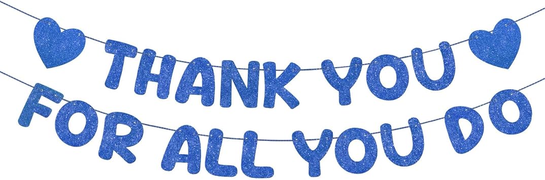 Fulmoon Pre Strung Thank You for All You Do Glitter Banner Funny Appreciation Banner for Employee Coworker Staff Teacher Thank Sign Party DecorationsNavy Blue