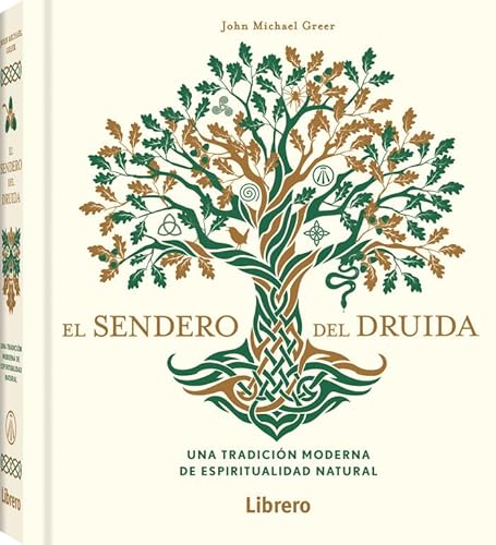 El sendero del Druida: Una tradición moderna de espiritualidad natural. (ESOTERISMO)