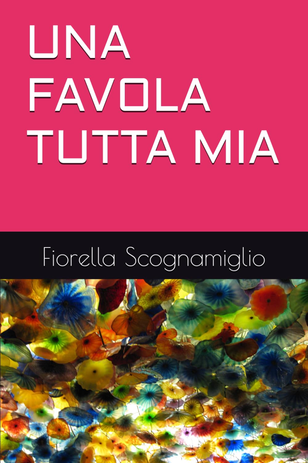 UNA FAVOLA TUTTA MIA