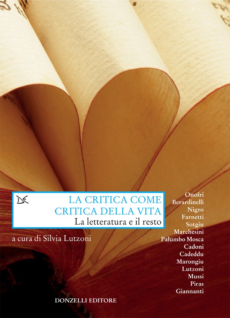 La critica come critica della vita: La letteratura e il resto (Italian Edition)