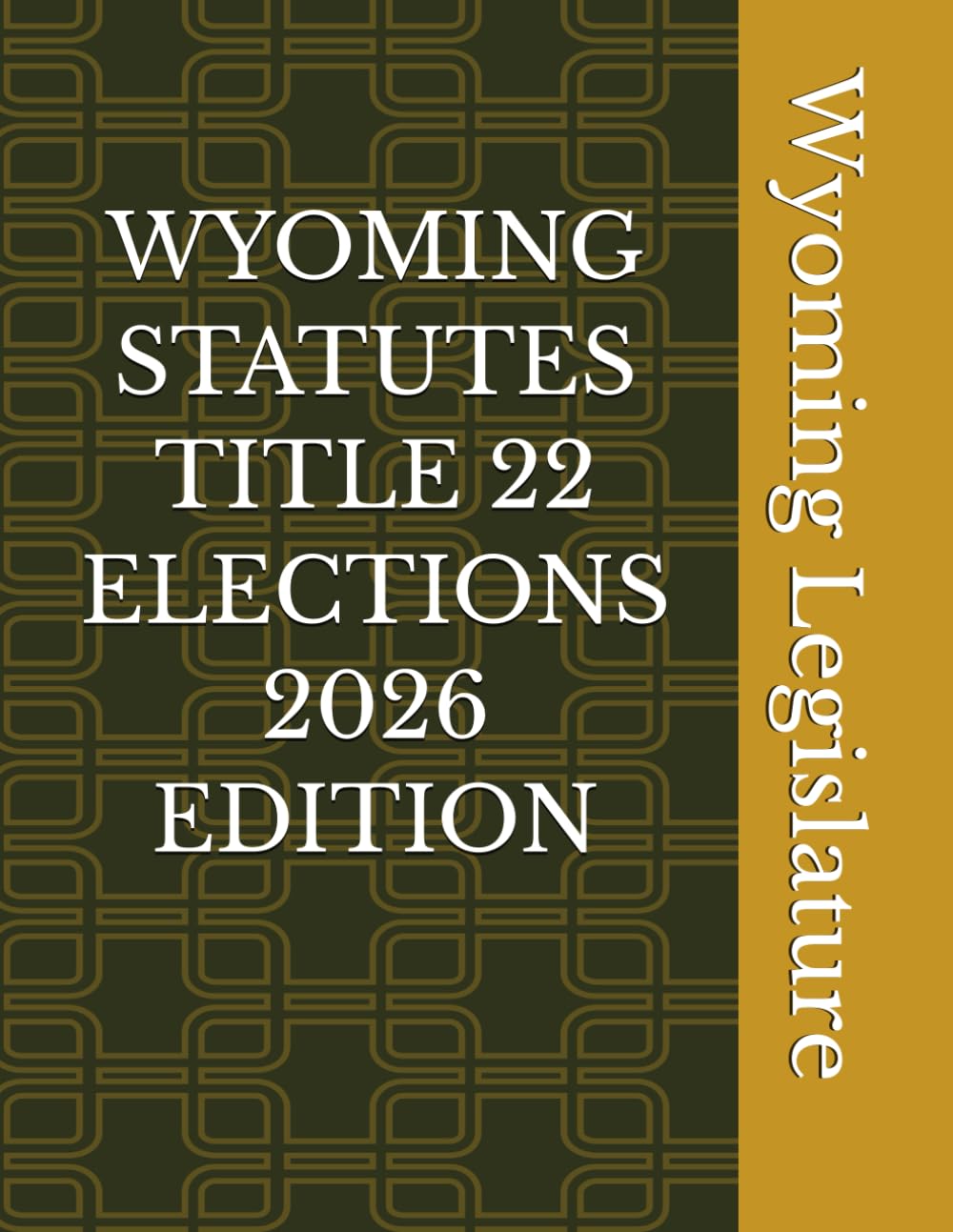 WYOMING STATUTES TITLE 22 ELECTIONS 2026 EDITION