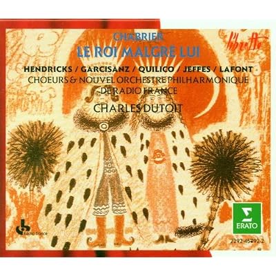 Chabrier: Le Roi malgr&eacute; lui
