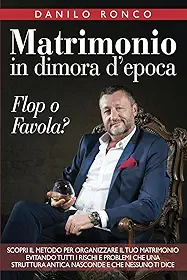 Matrimonio in Dimora d'Epoca: Flop O Favola
