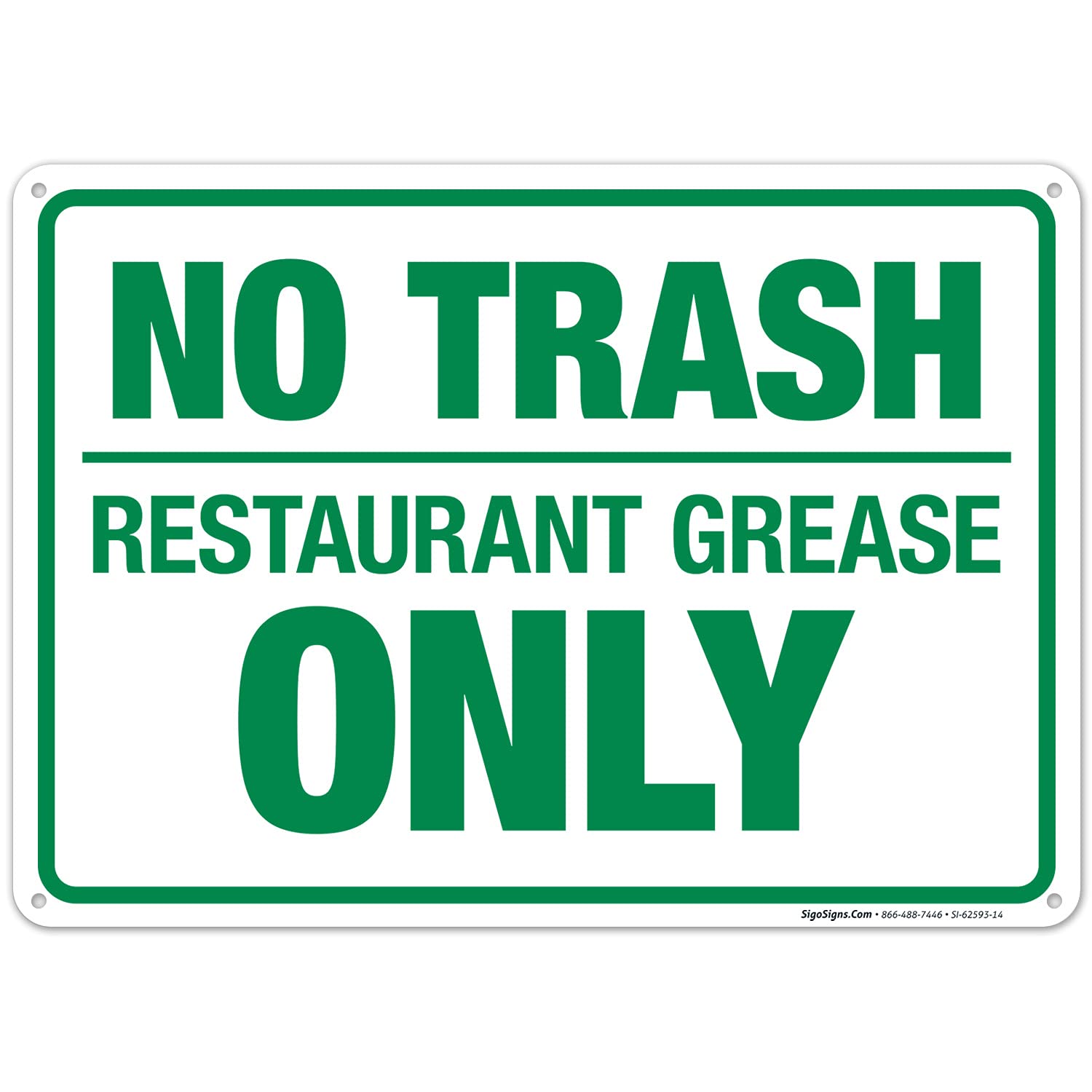 No Trash Restaurant Grease Only Sign, 10x14 Inches, Rust Free .040 Aluminum, Fade Resistant, Made in USA