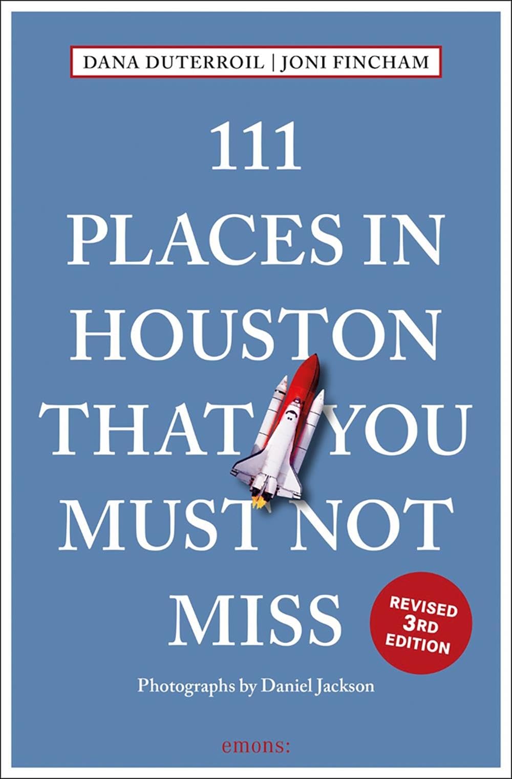 111 Places in Houston That You Must Not Miss Revised