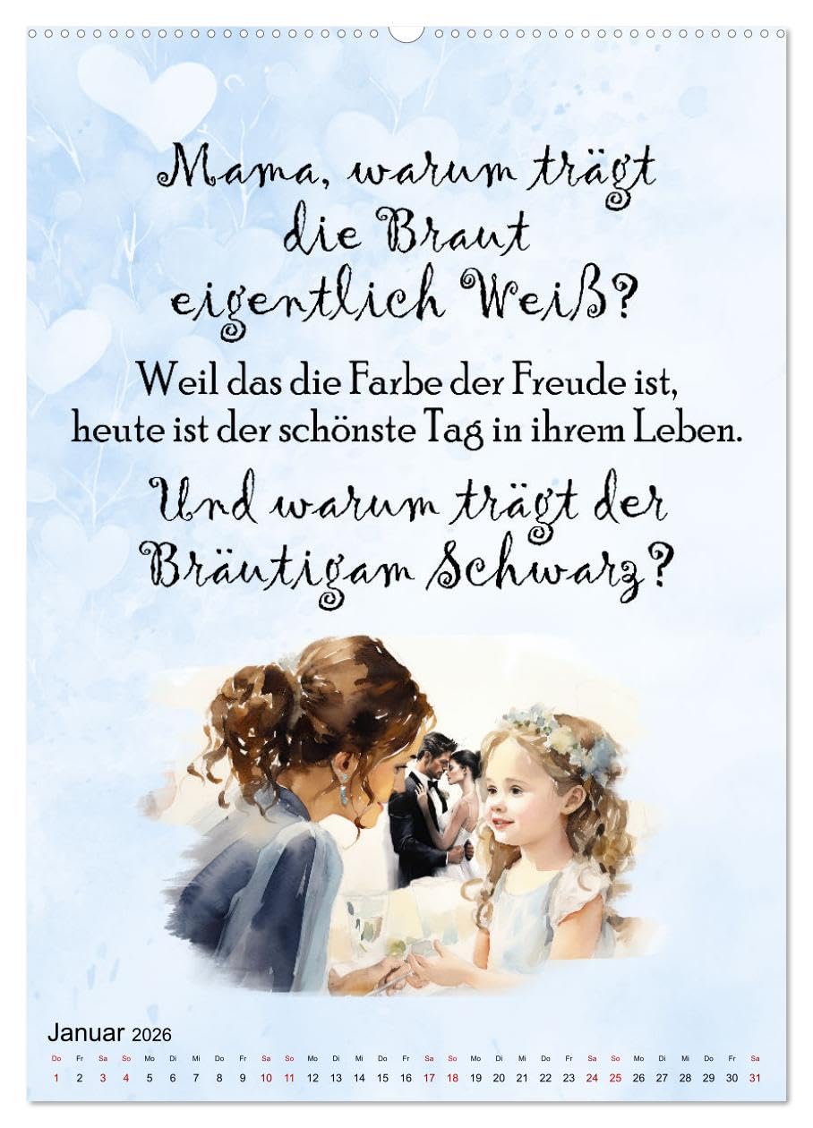 Hochzeitssprüche (hochwertiger Premium Wandkalender 2026 DIN A2 hoch), Kunstdruck in Hochglanz: Coole Sprüche rund ums Heiraten (CALVENDO Spass)