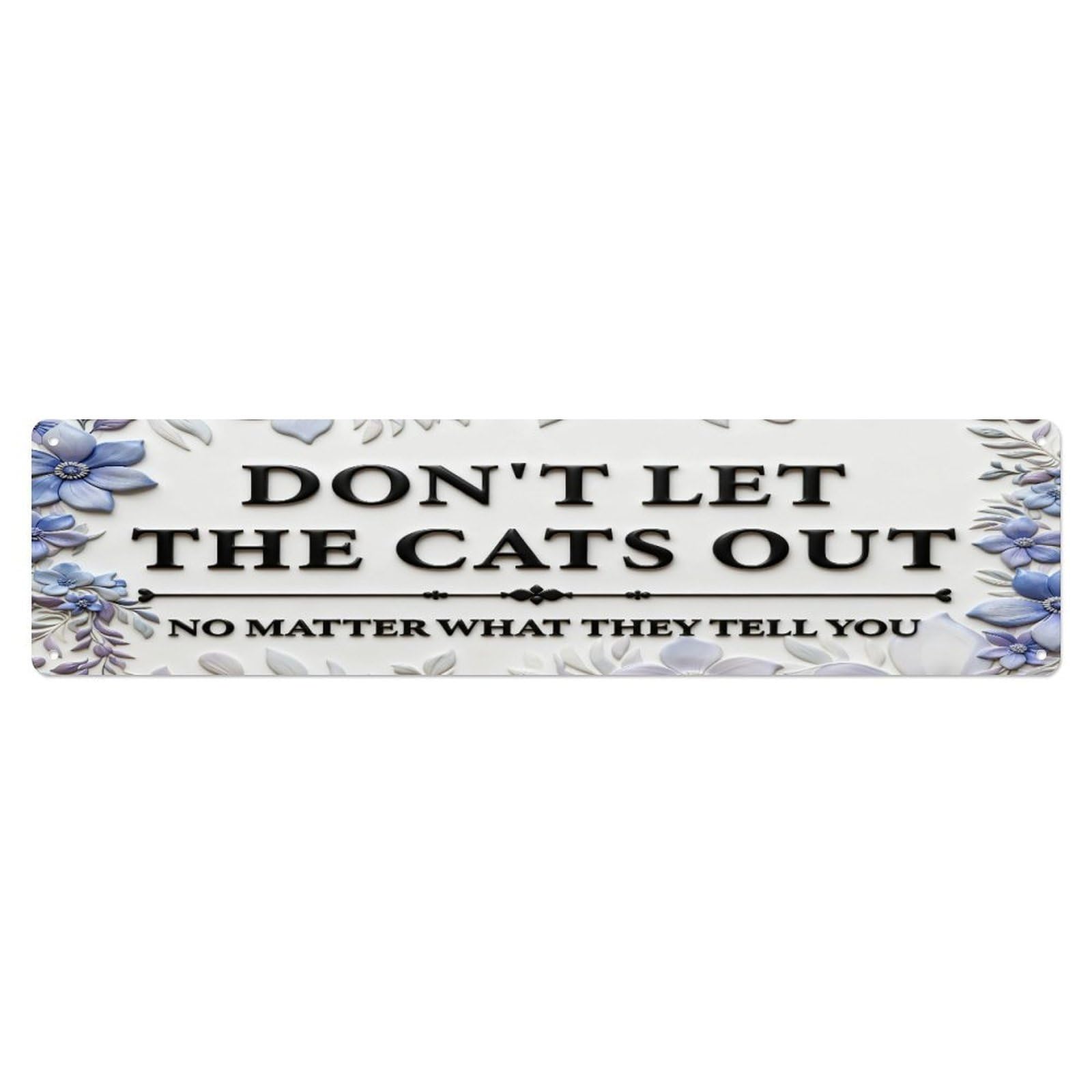 Floral Blue Cat Quote Design Metal Tin Sign Plaque