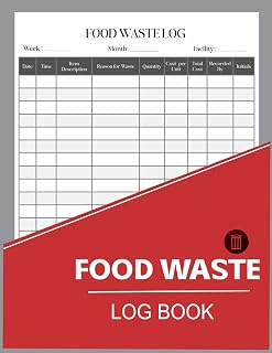 Food Waste Log Book: Tracker for Restaurants, Bars, Caterers, Commercial Kitchen and Businesses