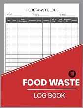 Food Waste Log Book: Tracker for Restaurants, Bars, Caterers, Commercial Kitchen and Businesses