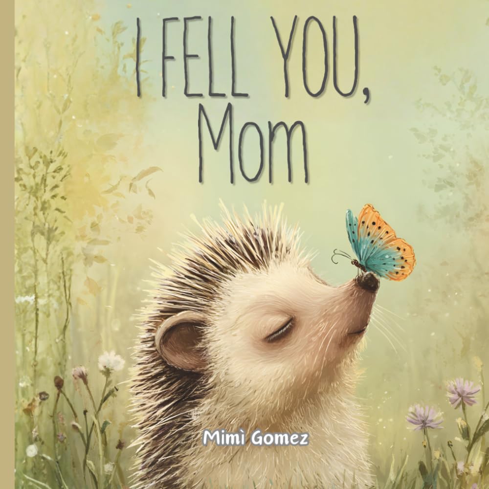 I Feel You, Mom: A Children's Picture Book About Grief and Loss