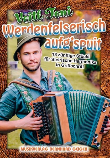 Veitl Toni - Werdenfelserisch aufg'spuit (Steirische Harmonika) (Notenheft in Griffschrift)