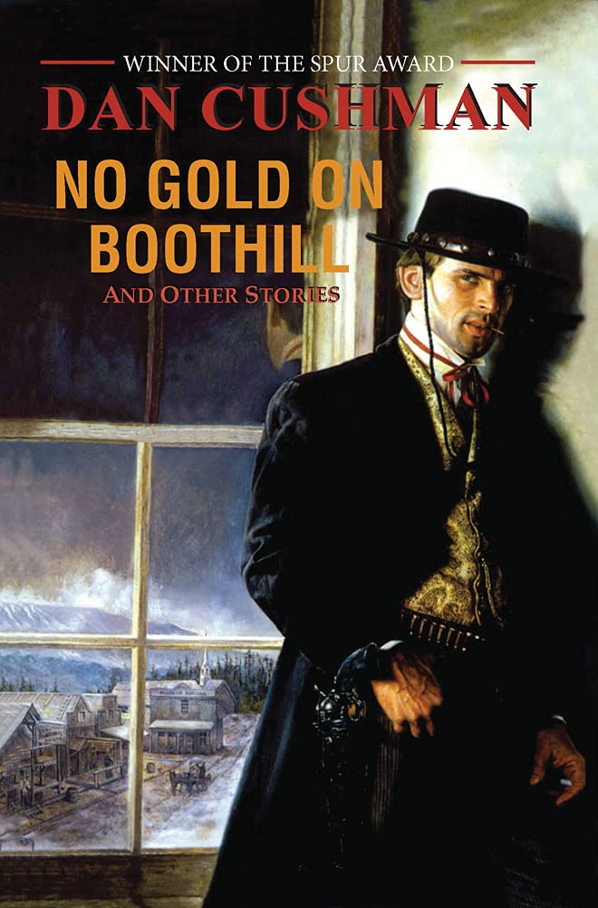 No Gold on Boothill Cushman, Dan 9781477840160 Books