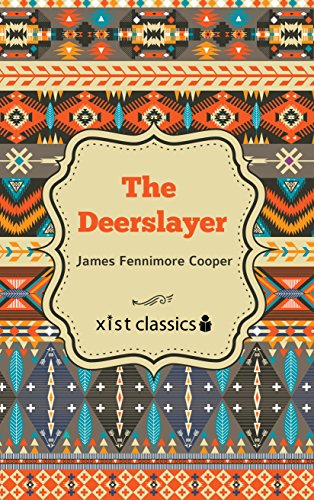 The Deerslayer (Xist Classics)