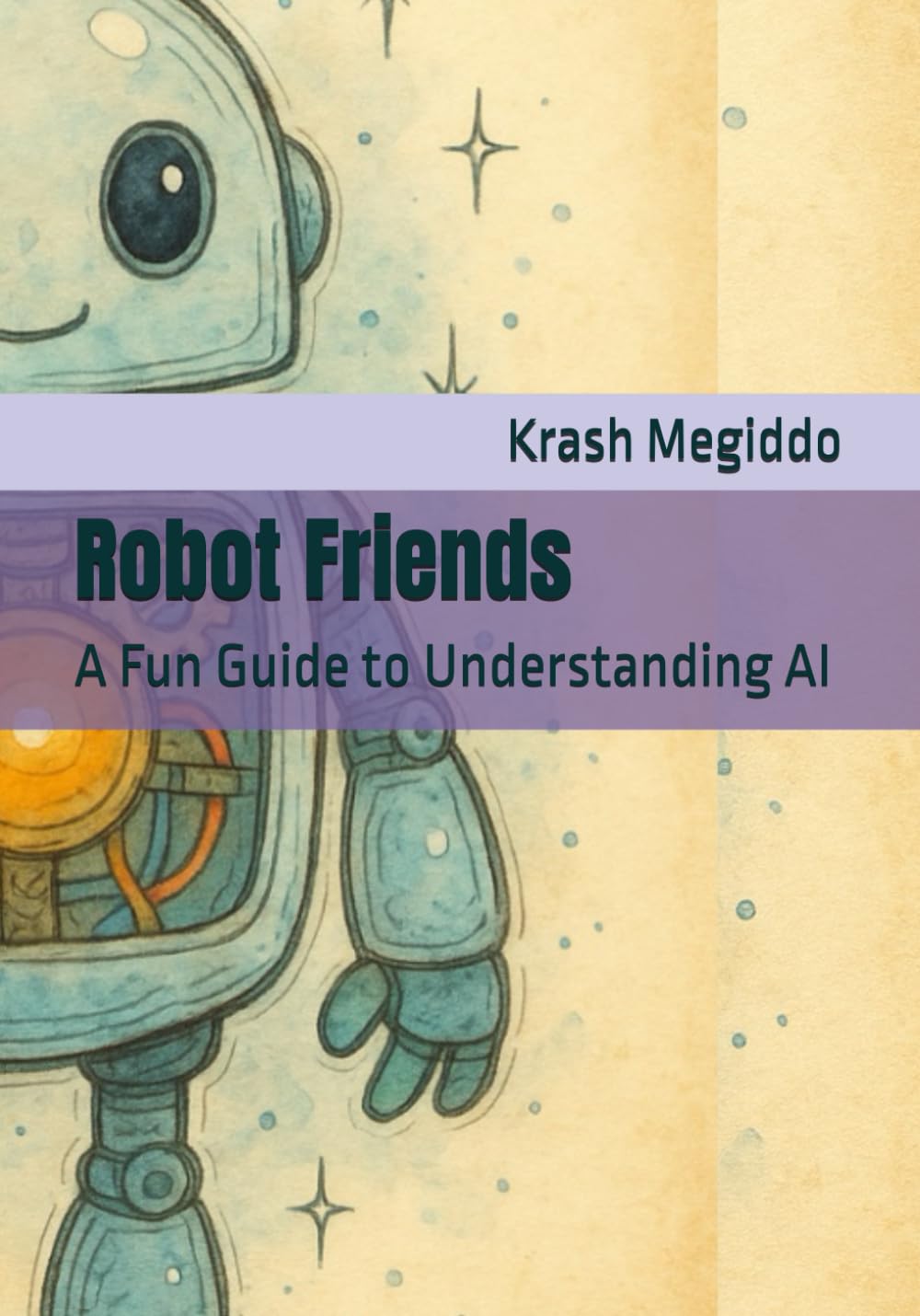 Robot Friends: A Fun Guide to Understanding AI