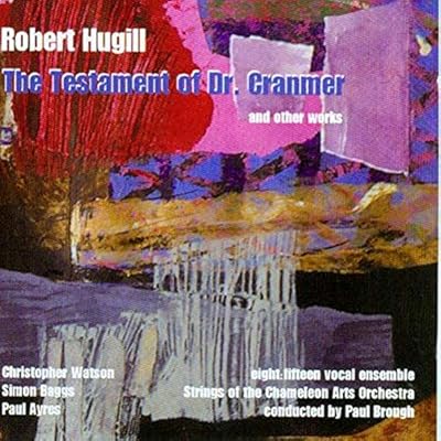 Robert Hugill - The Testament of Dr. Cranmer and other works