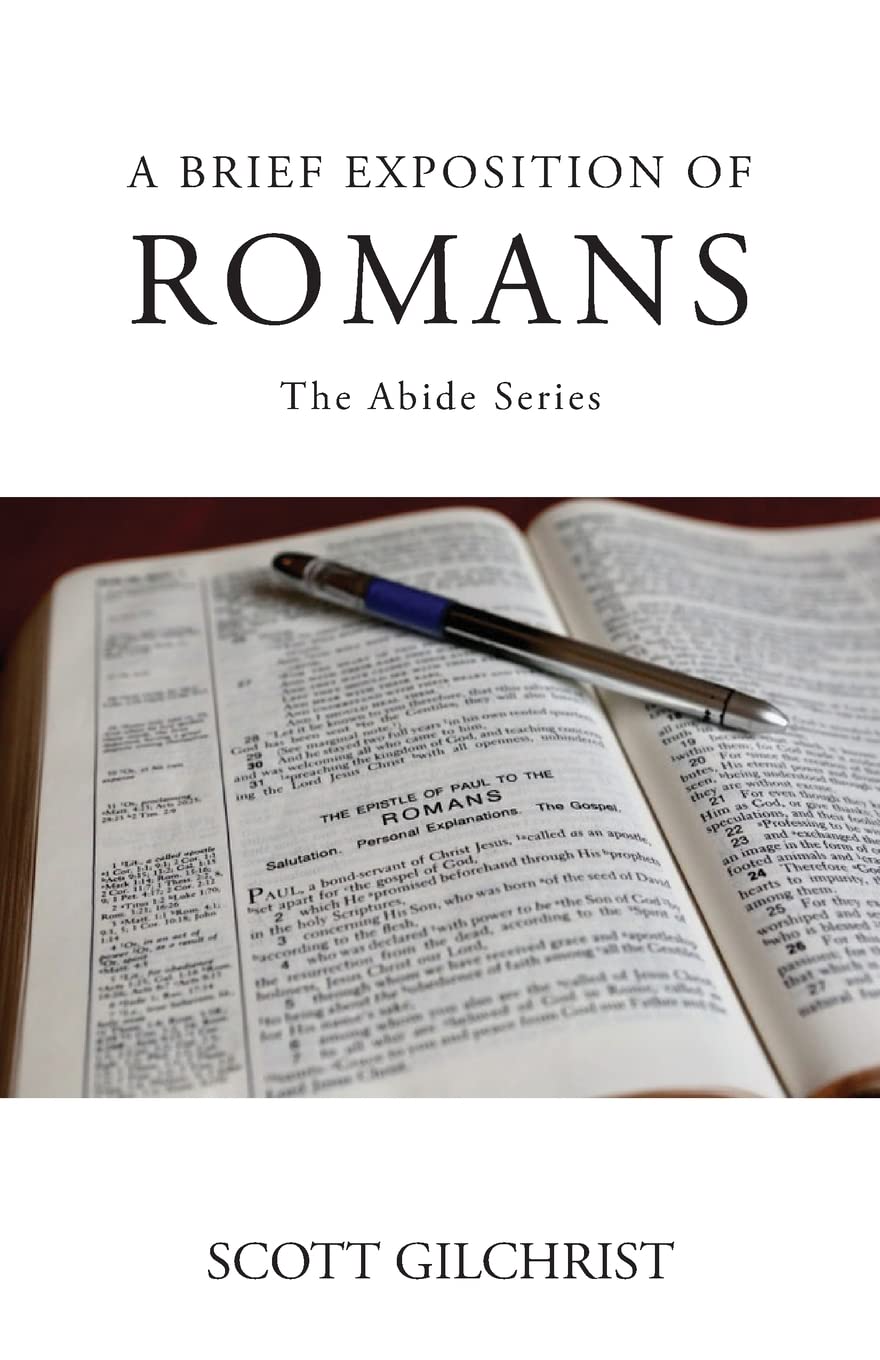 A Brief Exposition of Romans (The Abide Series - Vol. 1)